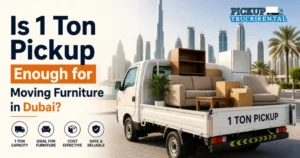 1 ton pickup for moving furniture in Dubai