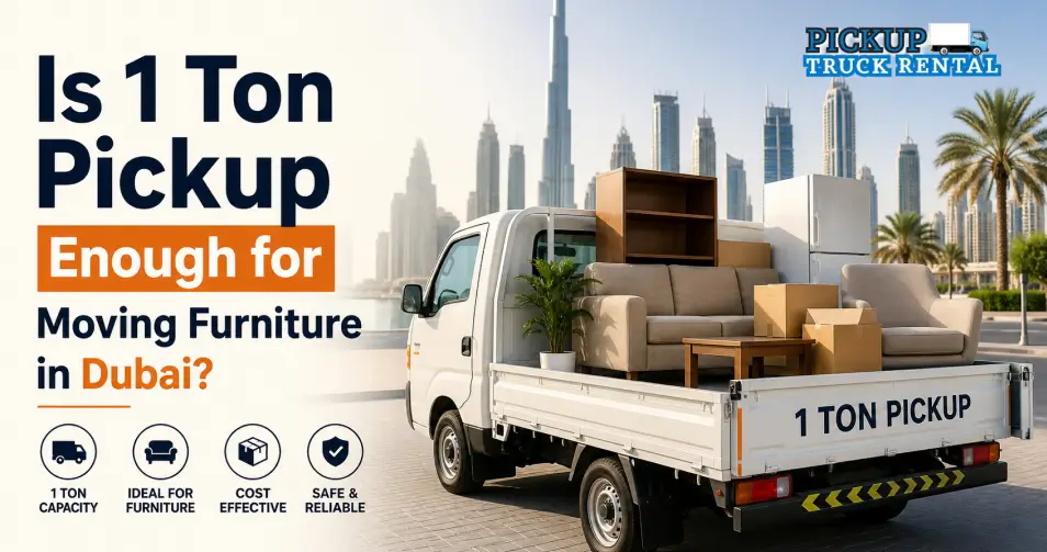 1 ton pickup for moving furniture in Dubai